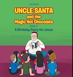 Uncle Santa and the Magic Hot Chocolate