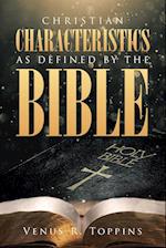 Christian Characteristics as Defined by the Bible 