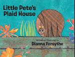 Little Pete's Plaid House