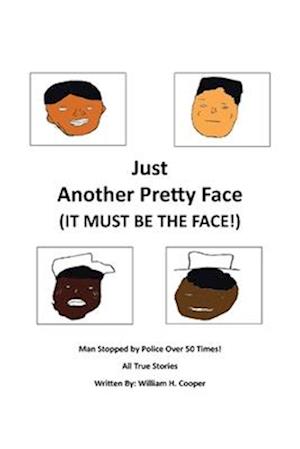 Just Another Pretty Face (It Must Be The Face!): Man Stopped by Police Over 50 Times!