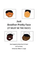 Just Another Pretty Face (It Must Be The Face!): Man Stopped by Police Over 50 Times! 