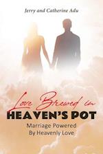 Love Brewed in Heaven's Pot