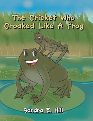 The Cricket Who Croaked Like A Frog