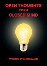 Open Thoughts For A Closed Mind 