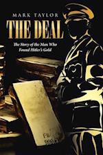The Deal: The Story of the Man Who Found Hitler's Gold 