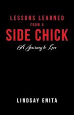 Lessons Learned from a Side Chick
