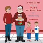 Uncle Santa and The Magic Hot Chocolate