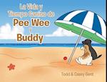 La Vida y Tiempo Canino de Pee Wee y Buddy 