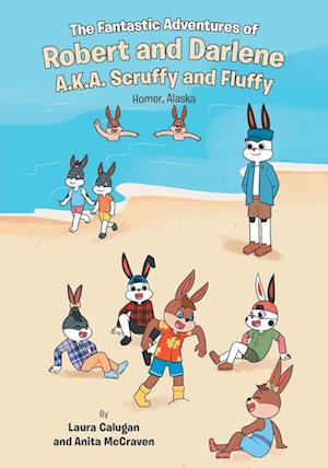 The Fantastic Adventures of Robert and Darlene A.K.A. Scruffy and Fluffy