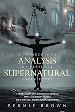 A Prosecutor's Analysis of Personal Supernatural Experiences