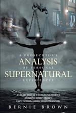 Prosecutor's Analysis of Personal Supernatural Experiences