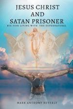 Jesus Christ and Satan Prisoner