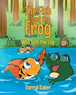 Fish and the Frog Who Gets the Log