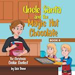 Uncle Santa and the Magic Hot Chocolate