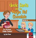 Uncle Santa and the Magic Hot Chocolate