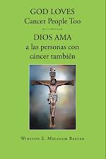 God loves cancer people too - Dios ama a las personas con cancer tambien