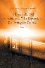 El Desarrollo Del Crecimiento Y La Expansión Del Evangelio De Jesús