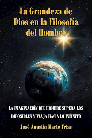 La Grandeza de Dios en la Filosofía del Hombre