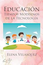 Educación Tiempos Modernos de la Tecnología