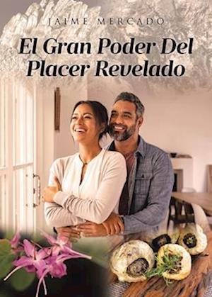 El Gran Poder Del Placer Revelado