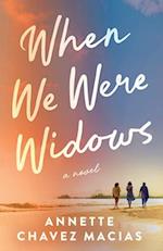 When We Were Widows