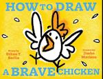 How to Draw a Brave Chicken