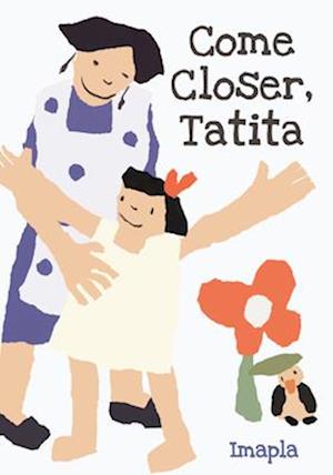 Come Closer, Tatita