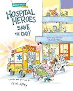 Hospital Heroes Save the Day!