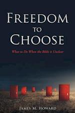 Freedom to Choose: What to Do When the Bible is Unclear 