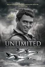 UNLIMITED: An American Fighter Pilot's Gamble with Life 