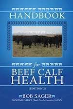 Handbook for Beef Calf Health (Edition 2)