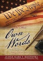 In Their Own Words, Volume 1, The New England Colonies : Today's God-less America... What Would Our Founding Fathers Think? 