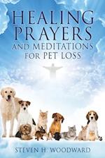 HEALING PRAYERS and MEDITATIONS for PET LOSS 