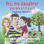 Yes, my daughter you are still a girl: Discovering Individuality 
