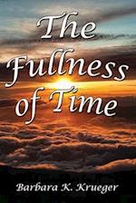 The Fullness of Time 