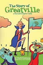 The Story of Greatville: a rhymed history fable 