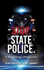 Stop. State Police.