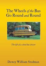 The Wheels of the Bus Go Round and Round: The life of a school bus driver 