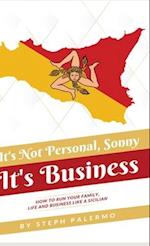 It's Not Personal, Sonny. It's Business