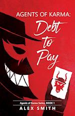 Agents of Karma: Debt to Pay 