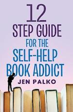 12 Step Guide For The Self-Help Book Addict 