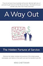 A Way Out: The Hidden Fortune of Service 