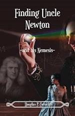 Finding Uncle Newton: -And His Nemesis- 