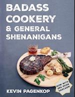 Badass Cookery & General Shenanigans 
