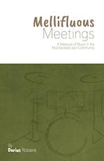 Mellifluous Meetings