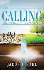 The Calling: The Book Of Thomas James 