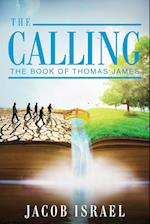 The Calling: The Book Of Thomas James 