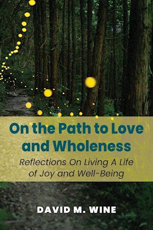 On the Path to Love and Wholeness