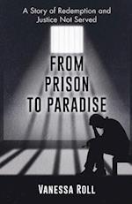 From Prison to Paradise