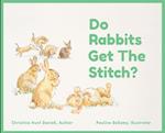 Do Rabbits Get The Stitch? 